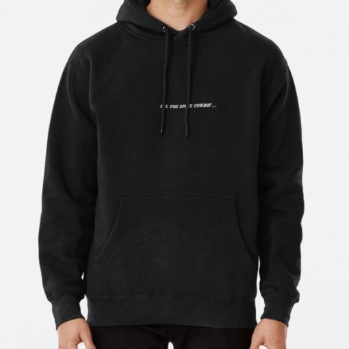 See you space cowboy Pullover Hoodie RB2910 product Offical Cowboy Bebop Merch